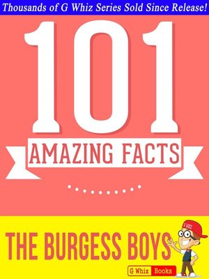 cover image of The Burgess Boys--101 Amazing Facts You Didn't Know